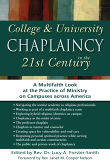 Image for College & University Chaplaincy in the 21st Century : A Multifaith Look at the Practice of Ministry on Campuses across America