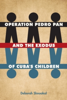 Image for Operation Pedro Pan and the Exodus of Cuba's Children