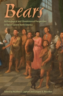 Image for Bears  : archaeological and ethnohistorical perspectives in Native Eastern North America
