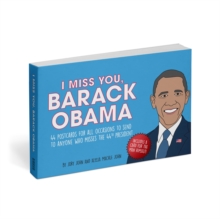 Image for I Miss You, Barack Obama : 44 Postcards for All Occasions to Send to Anyone Who Misses the 44th President