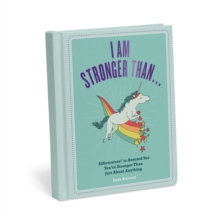 Image for I Am Stronger Than . . . Affirmators! Book : Affirmators! To Remind You You're Stronger Than Just About Anything