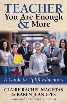 Image for Teacher You Are Enough & More: A Guide to Uplift Educators