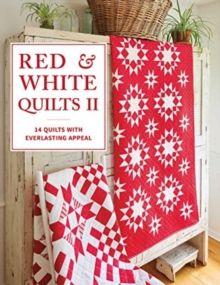 Image for Red & White Quilts II : 14 Quilts with Everlasting Appeal