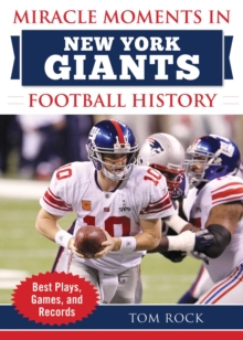 Image for Miracle Moments in New York Giants Football History: Best Plays, Games, and Records