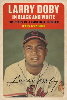 Image for Larry Doby in Black and White: The Story of a Baseball Pioneer