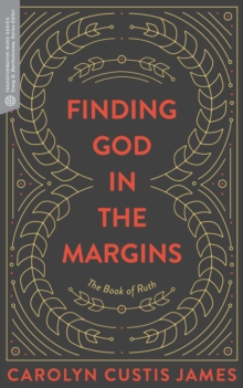 Image for Finding God in the margins: the book of Ruth