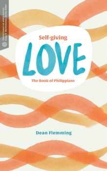 Image for Self-Giving Love: The Book of Philippians