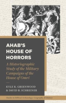 Image for A Historiographic Study of the Military Campaigns of the House of Omri