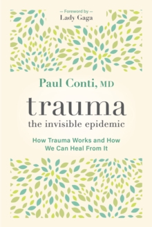 Image for Trauma: The Invisible Epidemic