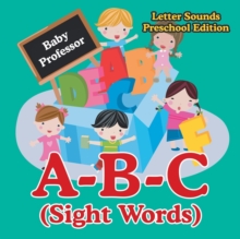 Image for A-B-C (Sight Words) Letter Sounds Preschool Edition