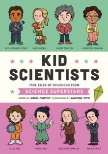 Image for Kid scientists  : true tales of childhood from science superstars