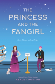 Image for The Princess and the Fangirl : A Geekerella Fairytale