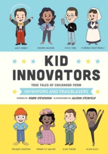 Image for Kid innovators  : true tales of childhood from inventors and trailblazers