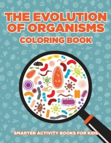 The Evolution of Organisms Coloring Book by Smarter Activity Books for ...