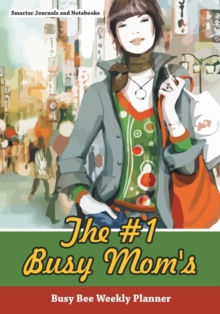 Image for The #1 Busy Mom's Busy Bee Weekly Planner