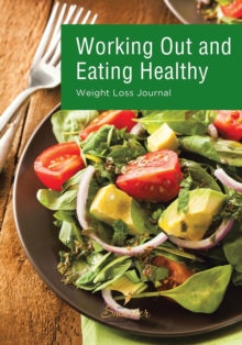 Image for Working Out and Eating Healthy Weight Loss Journal