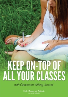 Image for Keep On-Top of All Your Classes with Classroom Writing Journal