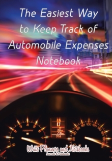 Image for The Easiest Way to Keep Track of Automobile Expenses Notebook
