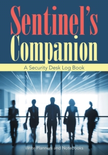 Image for Sentinel's Companion - A Security Desk Log Book