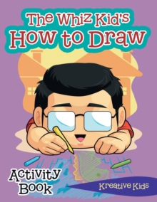 Image for The Whiz Kid's How to Draw Activity Book