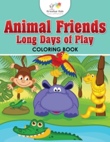 Image for Animal Friends Long Days of Play Coloring Book
