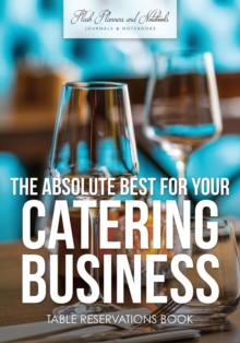 Image for The Absolute Best For Your Catering Business Table Reservations Book