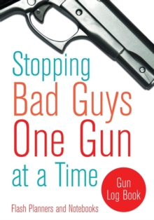 Image for Stopping Bad Guys One Gun at a Time