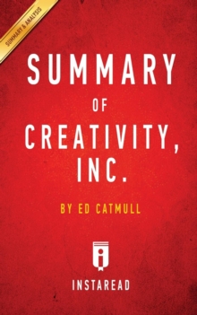 Image for Summary of Creativity, Inc. : By Ed Catmull - Includes Analysis