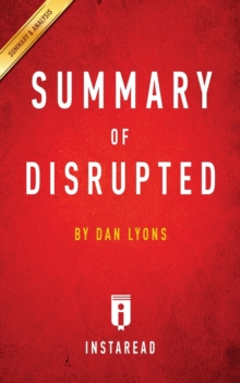 Image for Summary of Disrupted by Dan Lyons Includes Analysis