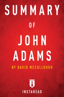 Image for Summary of John Adams: by David McCullough Includes Analysis