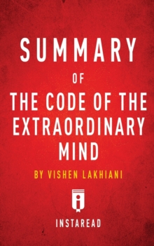 Image for Summary of the Code of the Extraordinary Mind : By Vishen Lakhiani - Includes Analysis