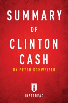 Image for Summary of Clinton Cash: by Peter Schweizer Includes Analysis