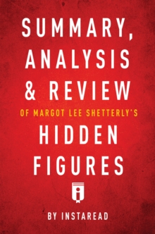 Image for Summary, Analysis & Review of Margot Lee Shetterly's Hidden Figures by Instaread