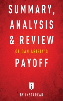 Image for Summary, Analysis & Review of Dan Ariely's Payoff by Instaread