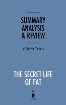 Image for Summary, Analysis & Review of Sylvia Tara's The Secret Life of Fat by Instaread