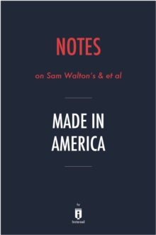 Image for Notes on Sam Walton's & et al Made in America by Instaread