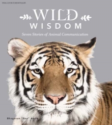 Image for Wild wisdom  : seven stories of animal communication