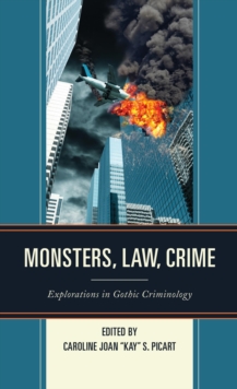 Image for Monsters, Law, Crime: Explorations in Gothic Criminology