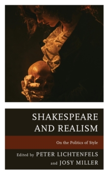 Image for Shakespeare and realism: on the politics of style