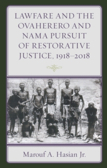 Image for Lawfare and the Ovaherero and Hama pursuit of restorative justice, 1918-2018