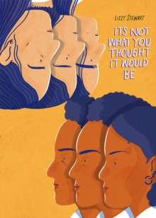 It’s Not What You Thought It Would Be