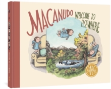 Image for Macanudo  : welcome to elsewhere