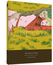 Image for The Complete Crepax: Erotic Stories Part 1