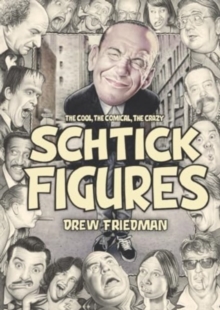Image for Shtick Figures : The Cool, the Comical, the Crazy