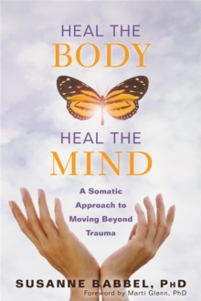 Image for Heal the Body, Heal the Mind
