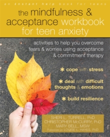 Image for The Mindfulness and Acceptance Workbook for Teen Anxiety