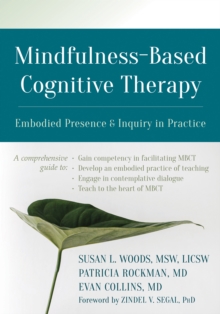Image for Mindfulness-based cognitive therapy: embodied presence and inquiry in practice