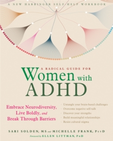 Image for A radical guide for women with ADHD  : embrace neurodiversity, live boldly, and break through barriers