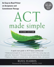 Image for ACT made simple: an easy-to-read primer on acceptance and commitment therapy