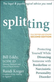 Image for Splitting  : protecting yourself while divorcing someone with borderline or narcissistic personality disorder